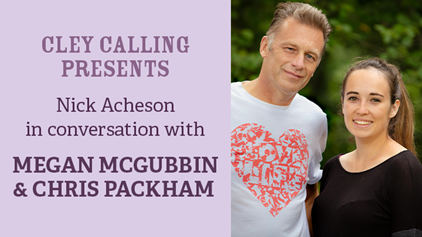 Cley Calling Presents: Megan McCubbin and Chris Packham in conversation with Nick Acheson