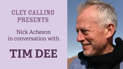 Cley Calling Presents: Tim Dee in conversation with Nick Acheson