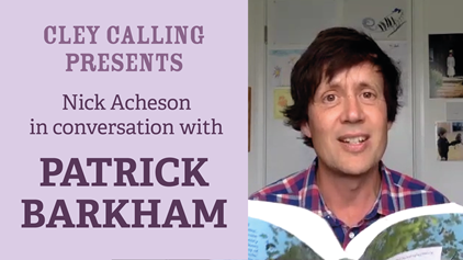Cley Calling Presents: Patrick Barkham in conversation with Nick Acheson